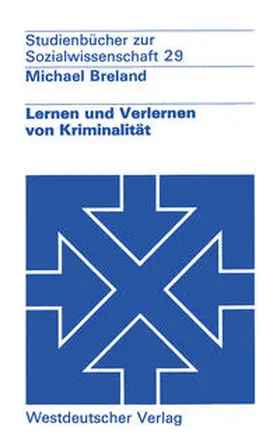 Breland |  Lernen und Verlernen von Kriminalität | eBook | Sack Fachmedien