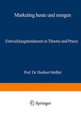 Meffert | Marketing heute und morgen | E-Book | www2.sack.de