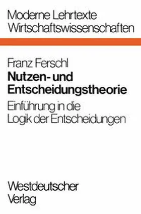 Ferschl |  Nutzen- und Entscheidungstheorie | eBook | Sack Fachmedien
