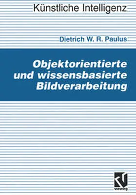 Paulus |  Objektorientierte und wissensbasierte Bildverarbeitung | eBook | Sack Fachmedien