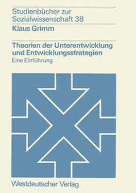 Grimm |  Theorien der Unterentwicklung und Entwicklungsstrategien | eBook | Sack Fachmedien