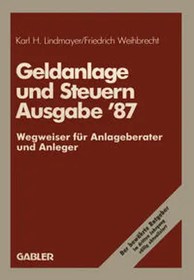 Lindmayer |  Geldanlage und Steuern ’87 | eBook | Sack Fachmedien