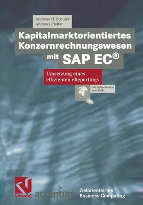 Schuler / Pfeifer |  Kapitalmarktorientiertes Konzernrechnungswesen mit SAP EC® | Buch |  Sack Fachmedien