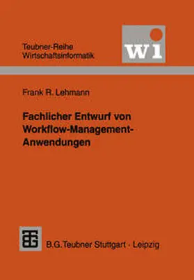  Fachlicher Entwurf von Workflow-Management-Anwendungen | eBook | Sack Fachmedien