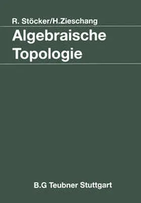 Stöcker / Zieschang |  Algebraische Topologie | eBook | Sack Fachmedien
