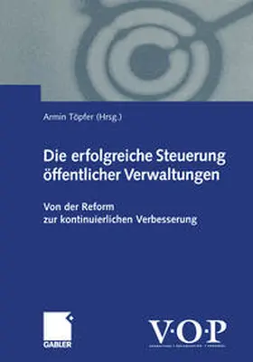 Töpfer |  Die erfolgreiche Steuerung öffentlicher Verwaltungen | eBook | Sack Fachmedien