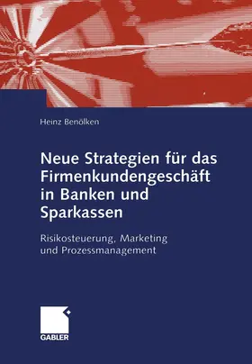 Benölken |  Neue Strategien für das Firmenkundengeschäft in Banken und Sparkassen | Buch |  Sack Fachmedien