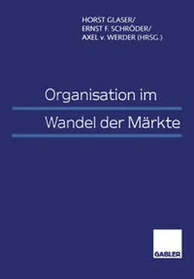 Glaser / Schröder / Werder |  Organisation im Wandel der Märkte | eBook | Sack Fachmedien
