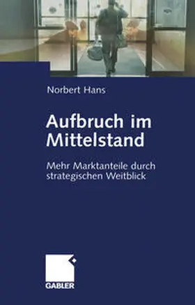 Hans |  Aufbruch im Mittelstand | eBook | Sack Fachmedien