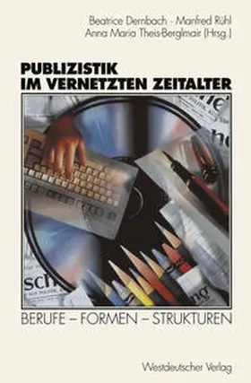 Dernbach / Rühl / Theis-Bergemair |  Publizistik im vernetzten Zeitalter | eBook | Sack Fachmedien