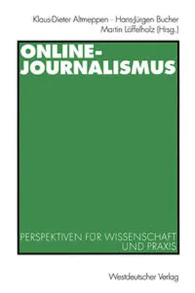 Altmeppen / Bucher / Löffelholz |  Online-Journalismus | eBook | Sack Fachmedien