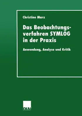 Marx |  Das Beobachtungsverfahren SYMLOG in der Praxis | eBook | Sack Fachmedien