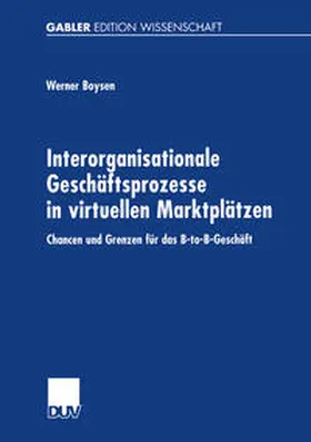 Boysen | Interorganisationale Geschäftsprozesse in virtuellen Marktplätzen | E-Book | sack.de