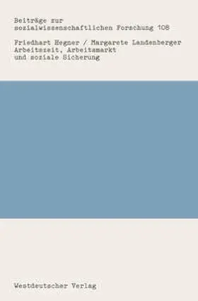 Hegner |  Arbeitszeit, Arbeitsmarkt und soziale Sicherung | eBook | Sack Fachmedien