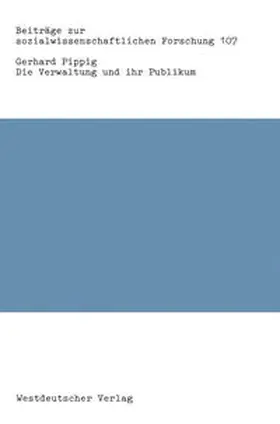 Pippig | Die Verwaltung und ihr Publikum | E-Book | sack.de