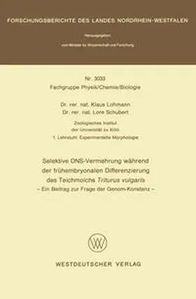 Lohmann |  Selektive DNS- Vermehrung während der frühembryonalen Differenzierung des Teichmolchs Triturus vulgaris | eBook | Sack Fachmedien