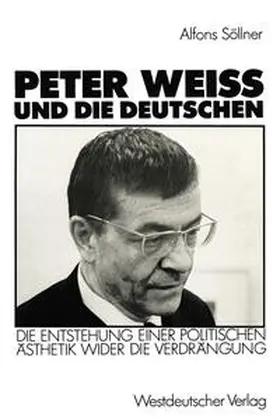 Söllner |  Peter Weiss und die Deutschen | eBook | Sack Fachmedien