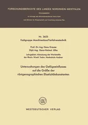 Krause |  Untersuchungen des Gefügeeinflusses auf die Größe der röntgenographischen Elastizitätskonstanten | eBook | Sack Fachmedien