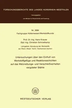 Krause |  Untersuchungen über den Einfluß von Werkstoffgefüge und Reaktionsschichten auf das Wälzreibungs- und Verschleißverhalten vergüteter Stähle | eBook | Sack Fachmedien