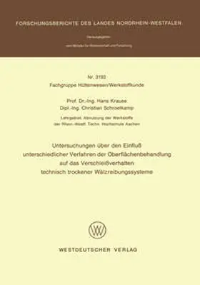 Krause |  Untersuchungen über den Einfluß unterschiedlicher Verfahren der Oberflächenbehandlung auf das Verschleißverhalten technisch trockener Wälzreibungssysteme | eBook | Sack Fachmedien
