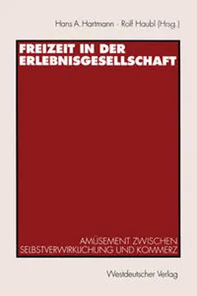 Hartmann / Haubl |  Freizeit in der Erlebnisgesellschaft | eBook | Sack Fachmedien