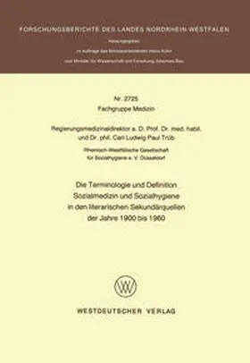 Trüb |  Die Terminologie und Definition Sozialmedizin und Sozialhygiene in den literarischen Sekundärquellen der Jahre 1900 bis 1960 | eBook | Sack Fachmedien