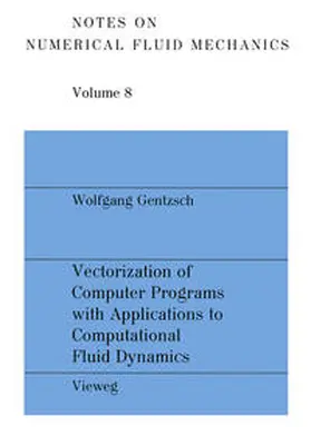 Gentzsch |  Vectorization of Computer Programs with Applications to Computational Fluid Dynamics | eBook | Sack Fachmedien