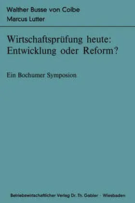 Busse von Colbe / Lutter |  Wirtschaftsprüfung heute: Entwicklung oder Reform? | eBook | Sack Fachmedien