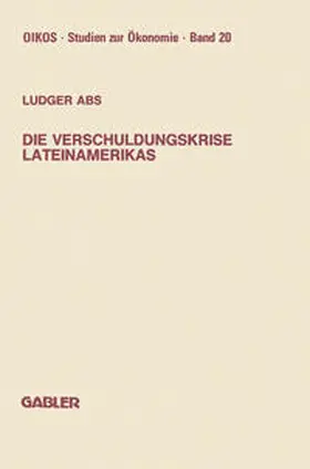 Abs |  Die Verschuldungskrise Lateinamerikas | eBook | Sack Fachmedien