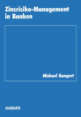 Bangert |  Zinsrisiko-Management in Banken | eBook | Sack Fachmedien