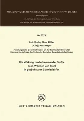 Bühler |  Die Wirkung zunderhemmender Stoffe beim Wärmen von Stahl in gasbeheizten Schmiedeöfen | eBook | Sack Fachmedien