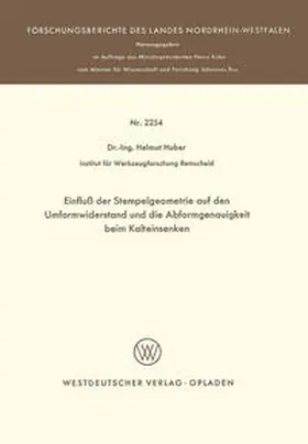 Huber |  Einfluß der Stempelgeometrie auf den Umformwiderstand und die Abformgenauigkeit beim Kalteinsenken | eBook | Sack Fachmedien
