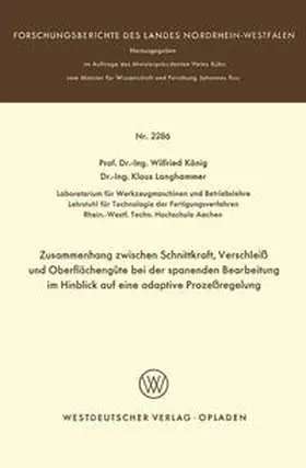 König |  Zusammenhang zwischen Schnittkraft, Verschleiß und Oberflächengüte bei der spanenden Bearbeitung im Hinblick auf eine adaptive Prozeßregelung | eBook | Sack Fachmedien