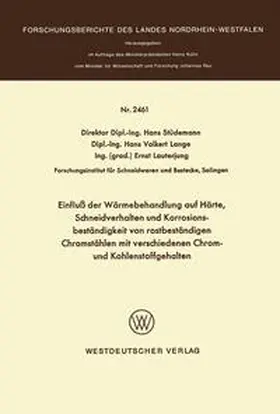 Stüdemann |  Einfluß der Wärmebehandlung auf Härte, Schneidverhalten und Korrosionsbeständigkeit von rostbeständigen Chromstählen mit verschiedenen Chrom- und Kohlenstoffgehalten | eBook | Sack Fachmedien