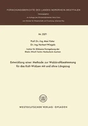 Vater |  Entwicklung einer Methode zur Walzkraftbestimmung für das Kalt-Walzen mit und ohne Längszug | eBook | Sack Fachmedien