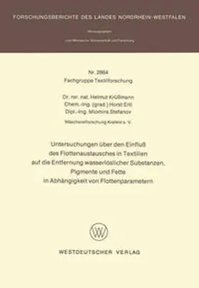 Krüßmann |  Untersuchungen über den Einfluß des Flottenaustausches in Textilien auf die Entfernung wasserlöslicher Substanzen, Pigmente und Fette in Abhängigkeit von Flottenparametern | eBook | Sack Fachmedien