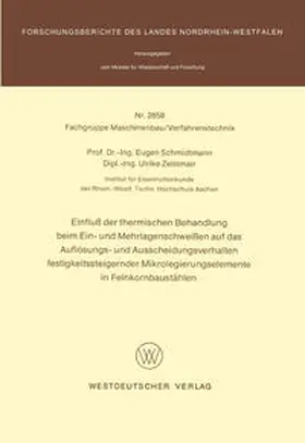 Schmidtmann |  Einfluß der thermischen Behandlung beim Ein- und Mehrlagenschweißen auf das Auflösungs- und Ausscheidungsverhalten festigkeitssteigernder Mikrolegierungselemente in Feinkornbaustählen | eBook | Sack Fachmedien