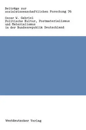 Gabriel |  Politische Kultur, Postmaterialismus und Materialismus in der Bundesrepublik Deutschland | eBook | Sack Fachmedien