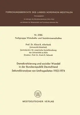 Allerbeck |  Demokratisierung und sozialer Wandel in der Bundesrepublik Deutschland Sekundäranalyse von Umfragedaten 1953–1974 | eBook | Sack Fachmedien
