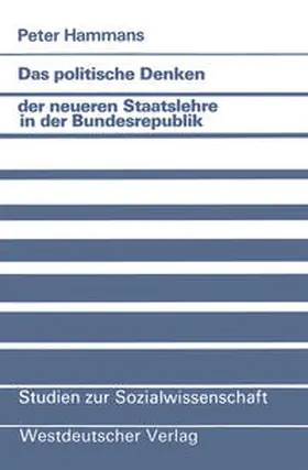 Hammans |  Das politische Denken der neueren Staatslehre in der Bundesrepublik | eBook | Sack Fachmedien