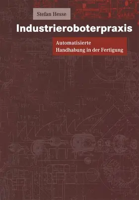 Hesse |  Industrieroboterpraxis | Buch |  Sack Fachmedien