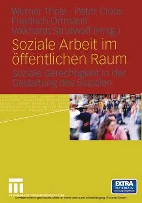 Thole / Cloos / Ortmann |  Soziale Arbeit im öffentlichen Raum | eBook | Sack Fachmedien