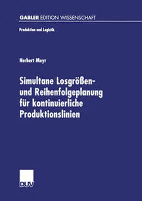  Simultane Losgrößen- und Reihenfolgeplanung für kontinuierliche Produktionslinien | eBook | Sack Fachmedien