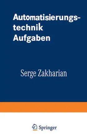 Mildenberger / Zakharian |  Automatisierungstechnik Aufgaben | eBook | Sack Fachmedien