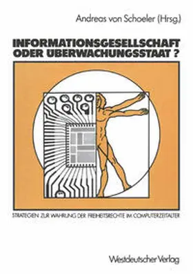von Schoeler |  Informationsgesellschaft oder Überwachungsstaat? | eBook | Sack Fachmedien