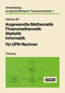 Alt |  Angewandte Mathematik Finanzmathematik Statistik Informatik für UPN-Rechner | eBook | Sack Fachmedien