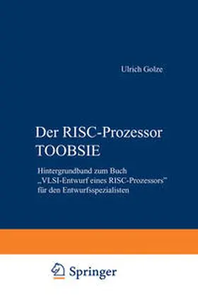 Golze |  Der RISC-Prozessor TOOBSIE | eBook | Sack Fachmedien
