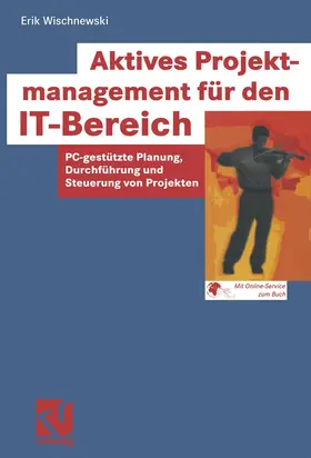 Wischnewski |  Aktives Projektmanagement für den IT-Bereich | Buch |  Sack Fachmedien