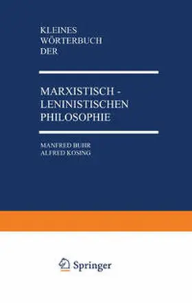 Buhr / Kosing |  Kleines Wörterbuch der Marxistisch-Leninistischen Philosophie | eBook | Sack Fachmedien
