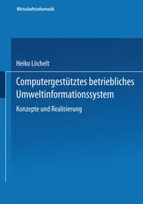 Löchelt | Computergestütztes betriebliches Umweltinformationssystem | E-Book | sack.de